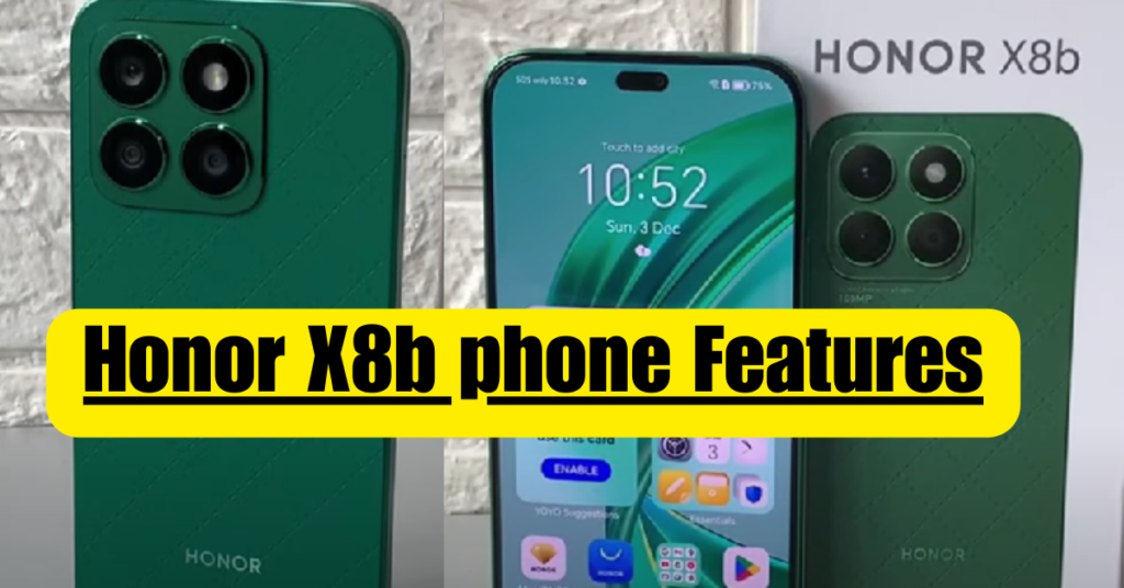 Honor X8b Phone लाजवाब Features के साथ